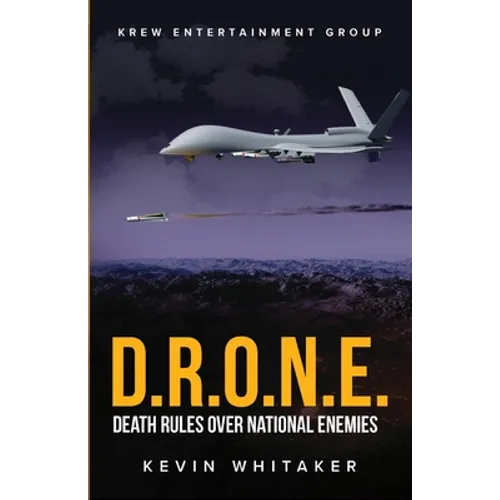 D.R.O.N.E.: Death Rules Over National Enemies - Paperback