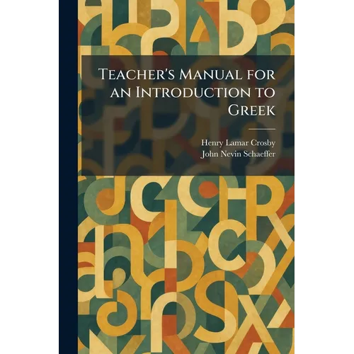 Teacher's Manual for an Introduction to Greek - Paperback