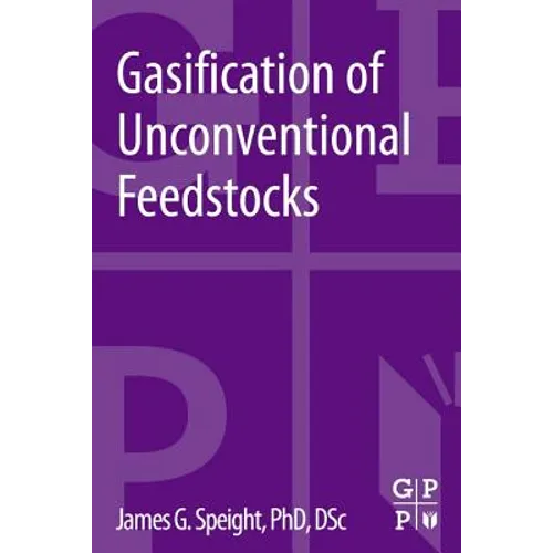 Gasification of Unconventional Feedstocks - Paperback