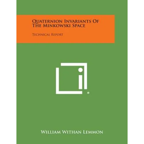 Quaternion Invariants of the Minkowski Space: Technical Report - Paperback