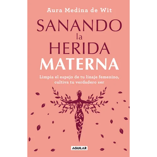 Sanando La Herida Materna / Healing the Maternal Wound - Paperback