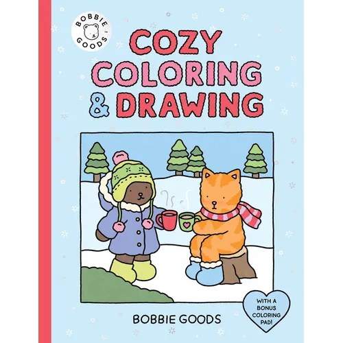Bobbie Goods Cozy Coloring & Drawing: With a Bonus Coloring Pad