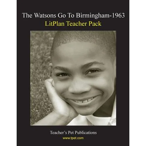Litplan Teacher Pack: The Watsons Go to Birmingham--1963 - Paperback