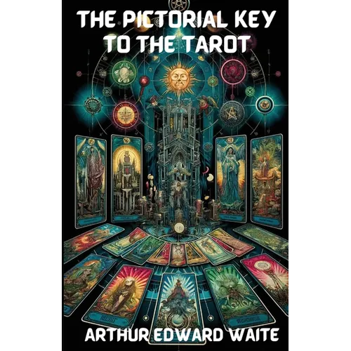 The Pictorial Key To The Tarot(Illustrated)