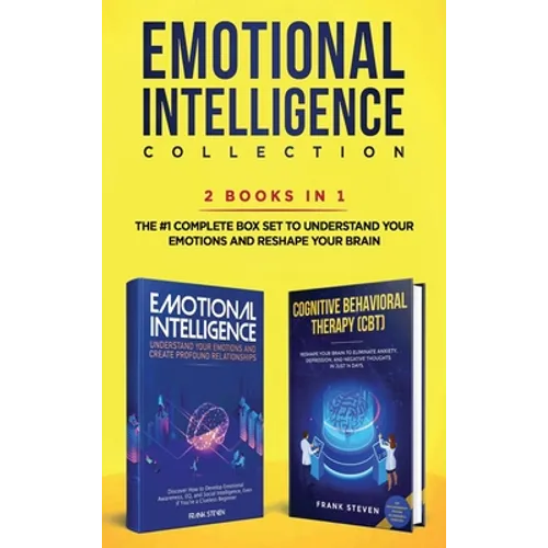 Emotional Intelligence Collection 2-in-1 Bundle: Emotional Intelligence + Cognitive Behavioral Therapy (CBT) - The 