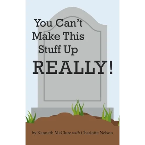 You Can't Make This Stuff up Really! - Paperback