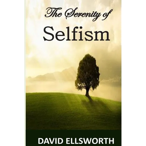The Serenity of Selfism - Paperback