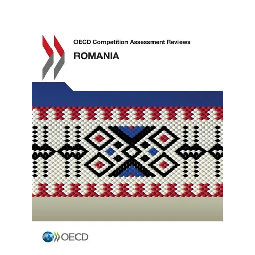 OECD Competition Assessment Reviews: Romania - Paperback