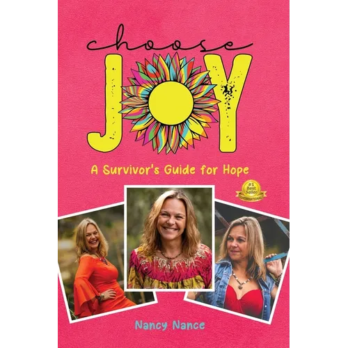 Choose Joy: A Survivor's Guide for Hope - Paperback