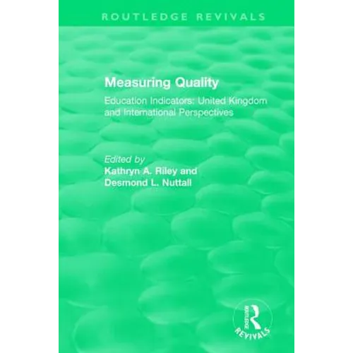 Measuring Quality: Education Indicators: United Kingdom and International Perspectives - Paperback