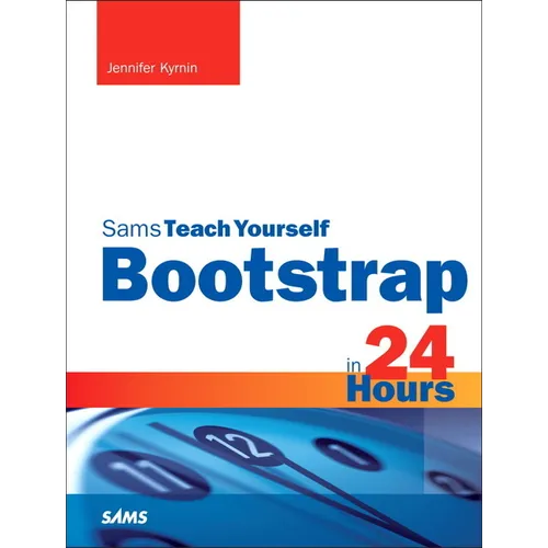 Bootstrap in 24 Hours, Sams Teach Yourself - Paperback