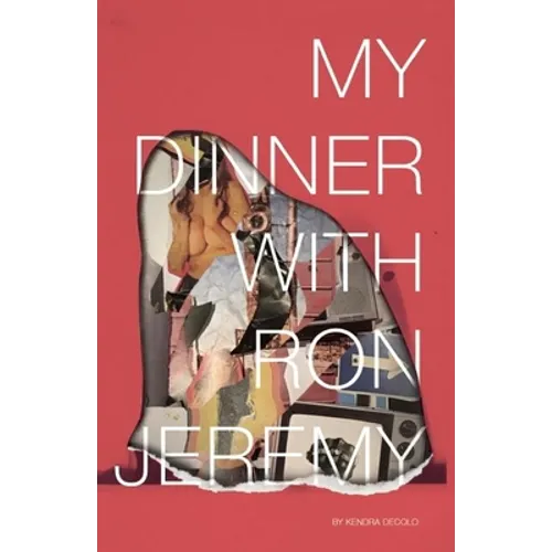 My Dinner with Ron Jeremy - Paperback