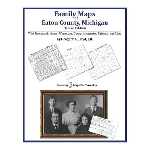 Family Maps of Eaton County, Michigan - Paperback