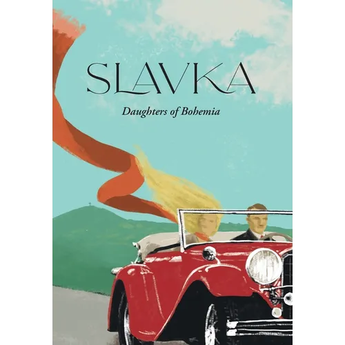 Slavka: The Daughters of Bohemia - Hardcover