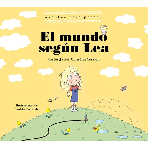El Mundo Según Lea. Cuentos Para Pensar / The World According to Lea. Stories to Think about - Hardcover