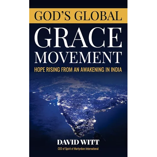 God's Global Grace Movement: Hope Rising From an Awakening in India