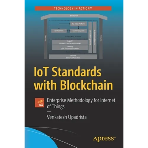 Iot Standards with Blockchain: Enterprise Methodology for Internet of Things - Paperback