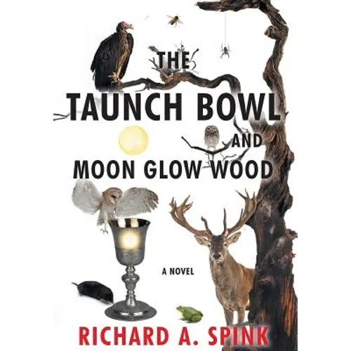 The Taunch Bowl and Moon Glow Wood - Hardcover