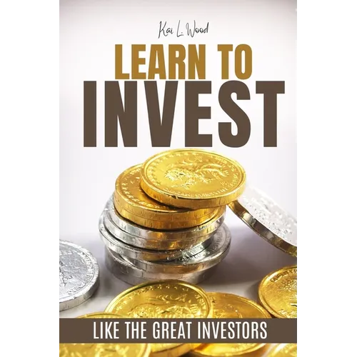 Learn to Invest Like the Great Investors: Investment Guide - Paperback
