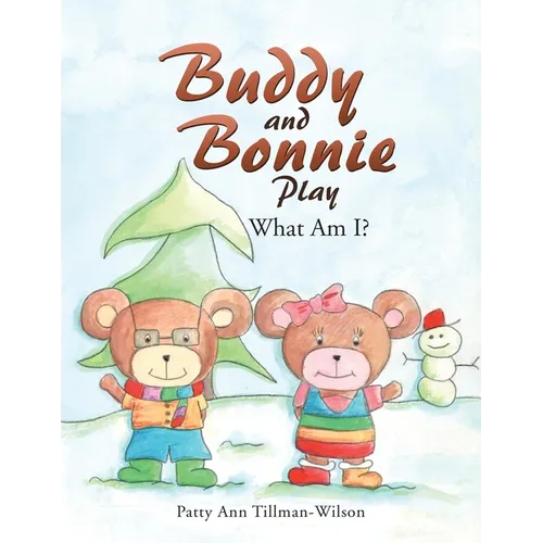 Buddy and Bonnie Play: What Am I? - Paperback