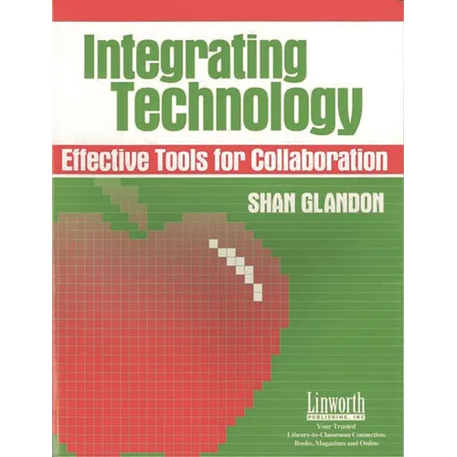Integrating Technology: Effective Tools for Collaboration - Paperback