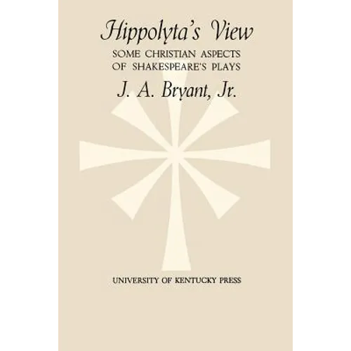 Hippolyta's View: Some Christian Aspects of Shakespeare's Plays - Paperback
