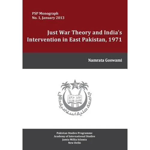 Just War Theory and India's Intervention in East Pakistan, 1971 - Paperback