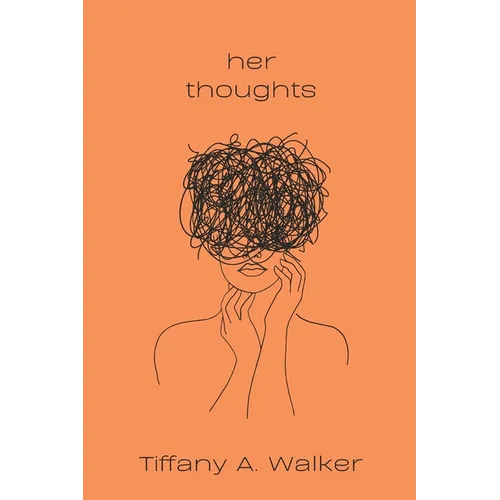 her thoughts: a collection of poetry - Paperback