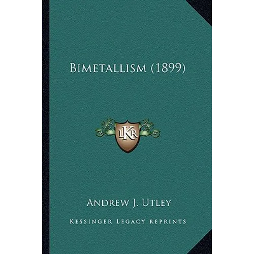 Bimetallism (1899) - Paperback