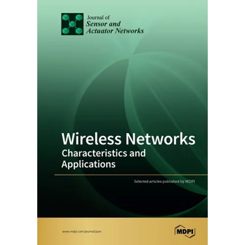 Wireless Networks: Characteristics and Applications - Paperback