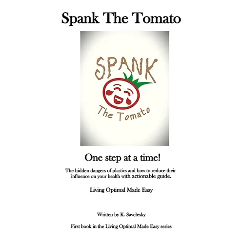 Spank The Tomato: One step at a time! - Paperback