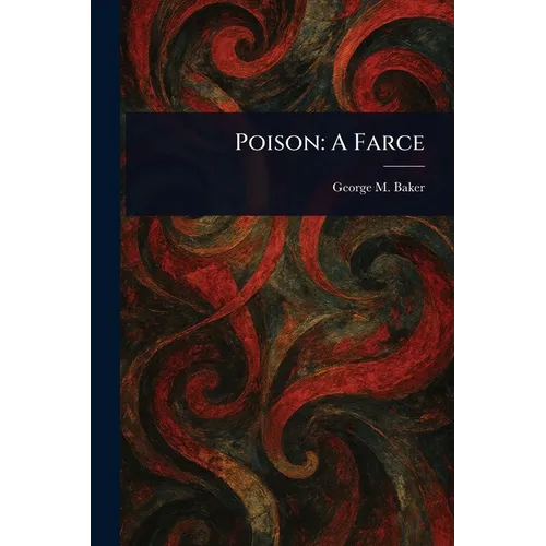 Poison: A Farce
