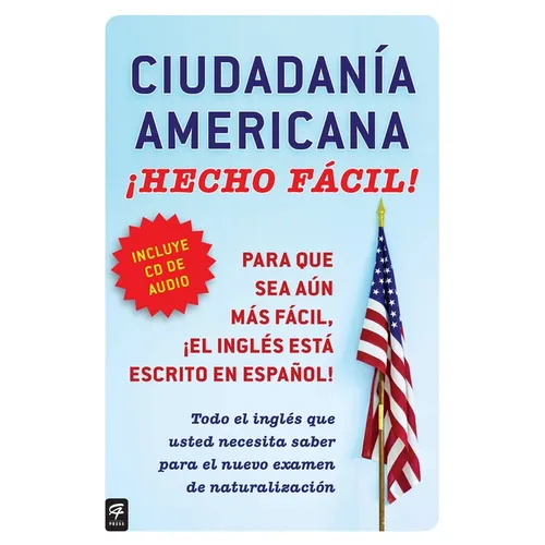Ciudadania Americana ¡Hecho Fácil! Con CD (United States Citizenship Test Guide [With CD (Audio)] - Paperback