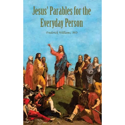 Jesus' Parables for the Everyday Person - Hardcover