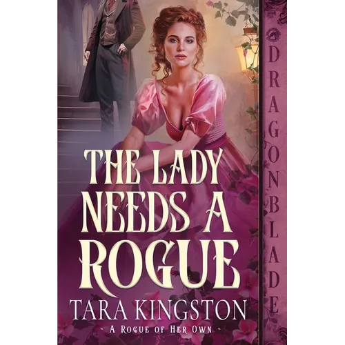 The Lady Needs a Rogue: A Victorian Historical Romance - Paperback