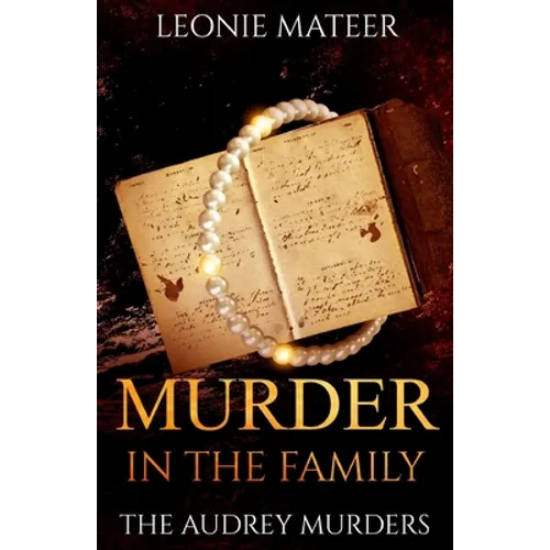 Murder in the Family: The Audrey Murders - Paperback