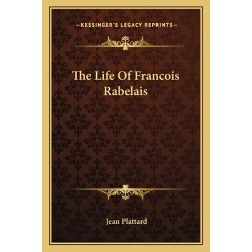 The Life Of Francois Rabelais - Paperback