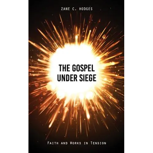 The Gospel Under Siege: Faith and Works in Tension - Paperback