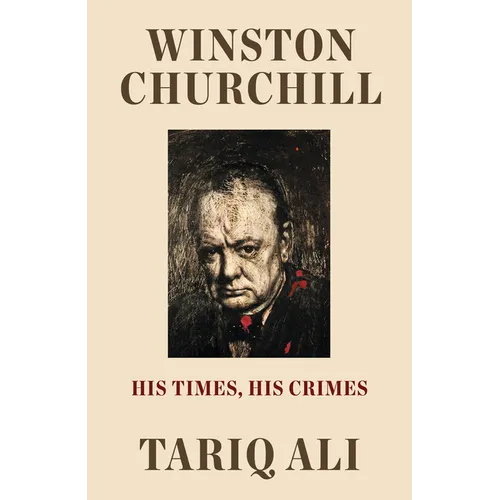 Winston Churchill: His Times, His Crimes - Paperback