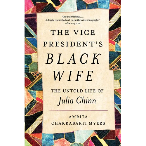 The Vice President's Black Wife: The Untold Life of Julia Chinn - Paperback