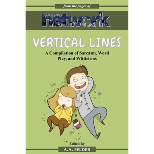 Vertical Lines: A Compilation of Sarcasm. Word Play, and Witticisms - Paperback