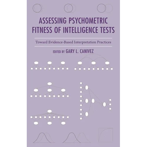 Assessing Psychometric Fitness of Intelligence Tests: Toward Evidence-Based Interpretation Practices - Hardcover