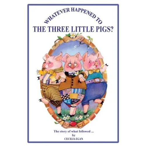 Whatever Happened to The Three Little Pigs? - Paperback