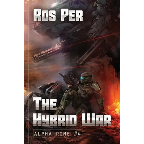 The Hybrid War (Alpha Rome Book 4): LitRPG Series - Paperback