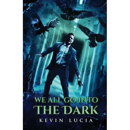 We All Go Into the Dark - Paperback
