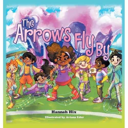The Arrows Fly By - Hardcover