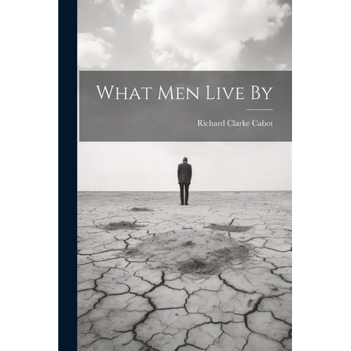 What Men Live By - Paperback