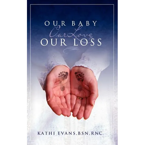 Our Baby, Our Love, Our Loss - Paperback