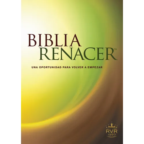 Biblia Renacer-Rvr 1960: Una Nueva Oportunidad Para Volvver A Empezar - Paperback