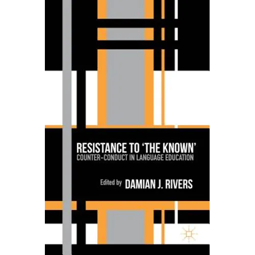 Resistance to the Known: Counter-Conduct in Language Education - Hardcover